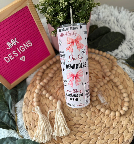Daily Reminders 20oz Tumbler 🎀