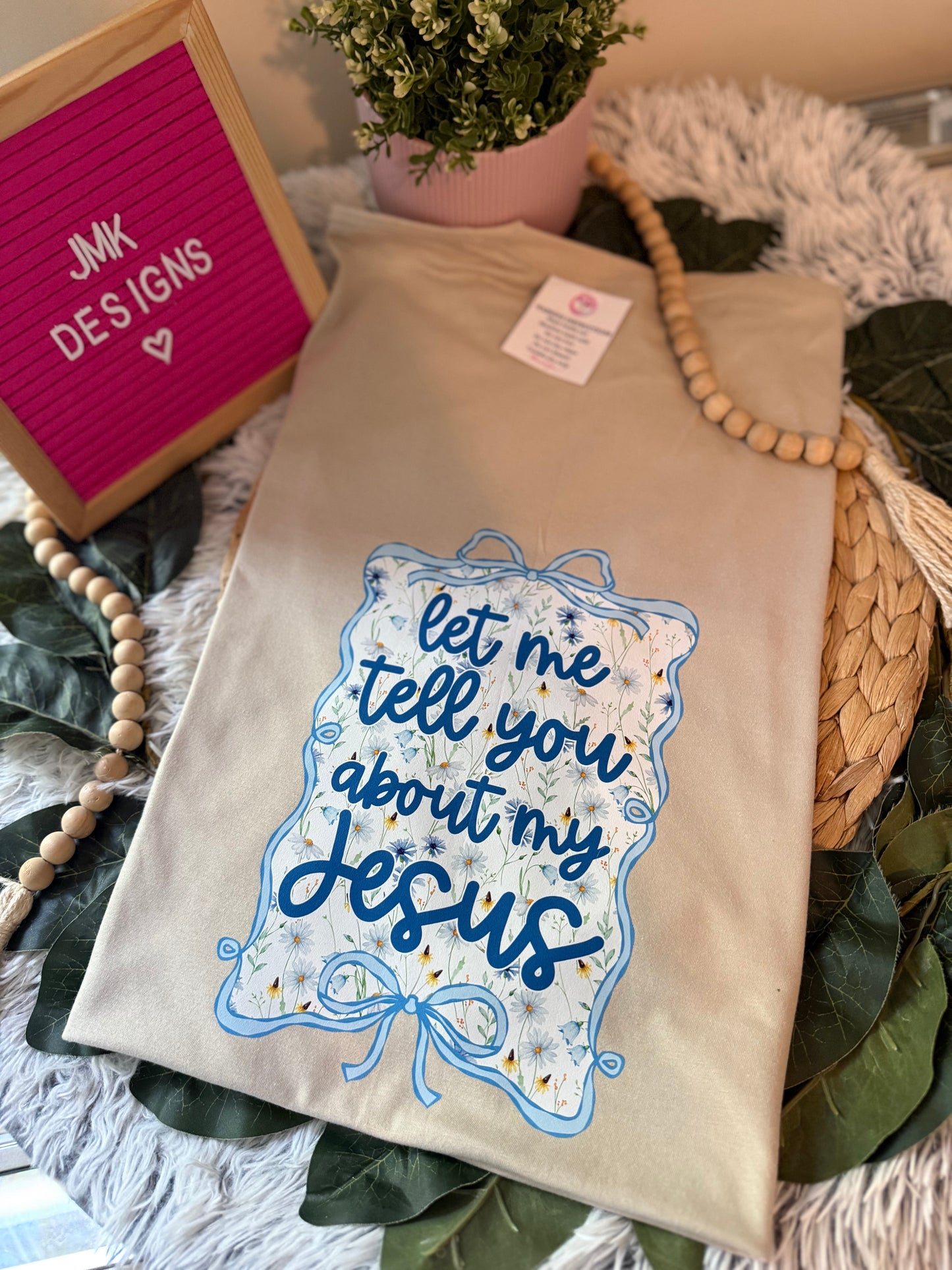 💙 “Let Me Tell You About My Jesus” T-Shirt