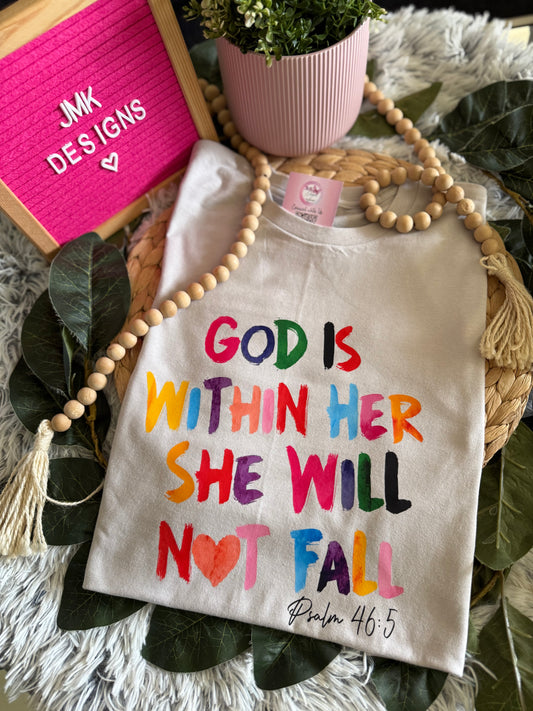 God is Within Her She Will Not Fall Tee- Psalm 46:15  Christian T-Shirt ♥