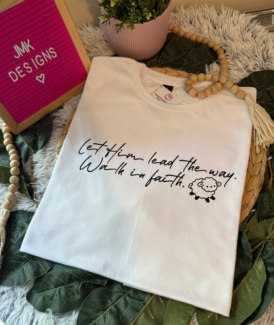 Let Him Lead – Walk in Faith Tee with Sheep 🐑