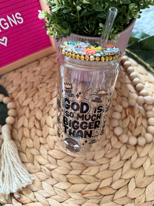God Is So Much Bigger Than 16oz Glass Cup with Custom Beaded Lid & Glass Straw